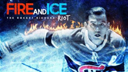 Fire and Ice The Rocket Richard Riot (2000) starring Dennis OConnor on DVD on DVD